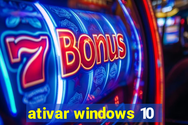 ativar windows 10